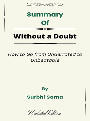 cover image of Summary of Without a Doubt How to Go from Underrated to Unbeatable   by  Surbhi Sarna